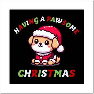 Having A Pawsome Christmas - Cute Santa Paws Puppy Holiday Tee Posters and Art